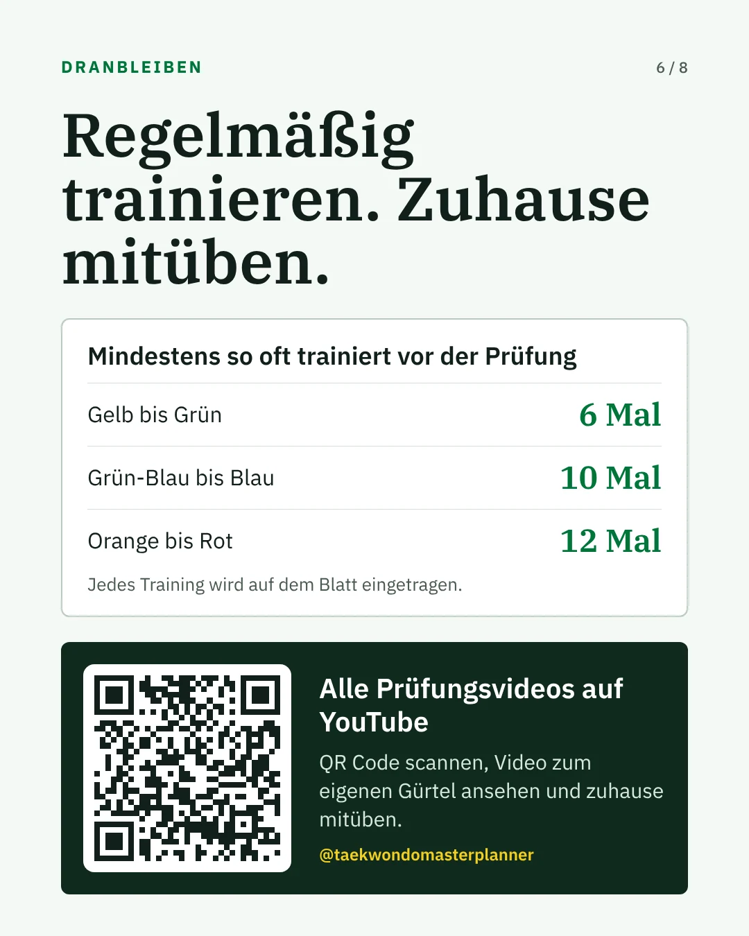 Mindestanzahl an Trainings vor der Prüfung und Prüfungsvideos auf YouTube zum Üben zuhause.